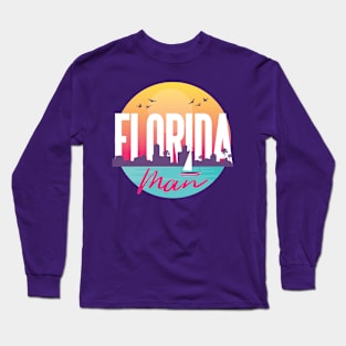 Florida Man Long Sleeve T-Shirt